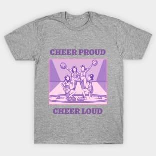 Cheer proud, Cheer loud T-Shirt